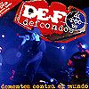 DEF CON DOS: "6 dementes contra el mundo"