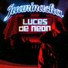 JUANINACKA: "Luces de Neón"