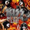 KISS: "Rock The Nation, Live!"