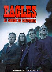 Juan Manuel Escrihuela: Eagles – El sonido de California