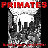 Primates: Hasta que reviente