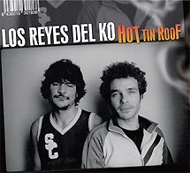 LOS REYES DEL KO: "Hot  Tin Roof"