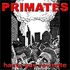 PRIMATES: "Hasta que reviente"