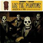 LOS TIKI PHANTOMS: "Regresan de la Tumba"