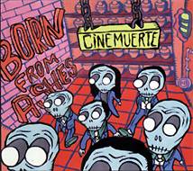 Cine Muerte: Born From Ashes