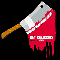 HEY COLOSSUS: "Death"