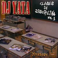 DJ YATA & VARIOS: "Clases de Disciplina"