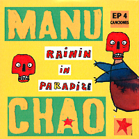 MANU CHAO: "Rainin in Paradise"