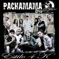 PACHAMAMA CREW: "Estilo 4K"