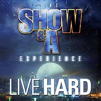 Show & A Experience: Live Hard E.P.