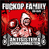 FUCKOP FAMILY: "Antisistema Sound Connection"