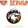 NON SERVIUM: "El Imperio del Mal"