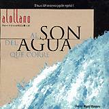 MIGUEL MANZANO & ALOLLANO: "Al Son del Agua que Corre"