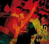 BAD SOUND SYSTEM: "Kalean"