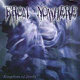 FROM NOWHERE: "Kingdom of Fools"