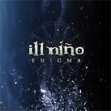 ILL NIñO: "Enigma"