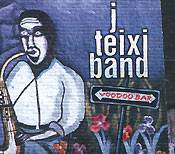 J TEIXI BAND: "Voodoo Bar"