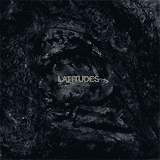 LATITUDES: "Bleak Epiphanies in Slow Motion"