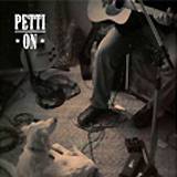 PETTI: "On"