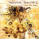 PRIMITIVE REASON: "Cast The Way"