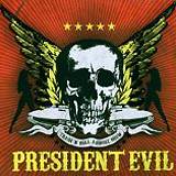PRESIDENT EVIL: "Hell In a Box"