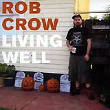 ROB CROW: "Living Well"