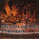 THE GOOD, THE BAD & THE QUEEN: "The Good, The Bad & The Queen"