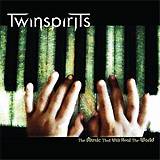 TWINSPIRITS: "The Music That Will Heal The World"