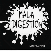 Mala Digestión: Maketa 2010