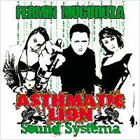 Fermin Muguruza: Asthmatic Lion Sound Systema