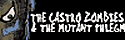 The Castro Zombies & The Mutant Phlegm