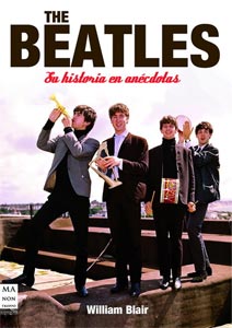 William Blair: The Beatles – Su historia en anécdotas