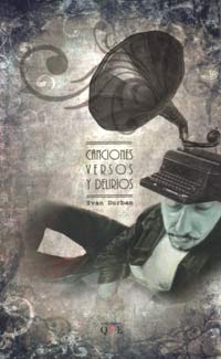 Ivan Durban: Canciones, versos y delirios