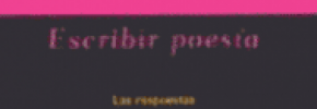 Escribir poesía. Las respuestas a los interrogantes que todo poeta se formula