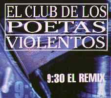 El Club de los Poetas Violentos: 9 :30 El Remix