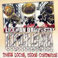 La Gran Orquesta Republicana: Todos locos