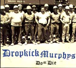 Dropkicks Murphys: Do or die