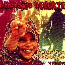 Nen@s Da Revolta: Raggaliza dissidente