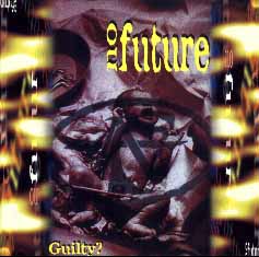 No Future: Guilty?