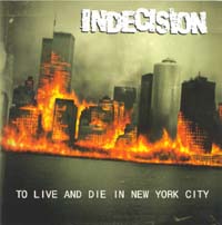 Indecision: To Live And Die In New York City