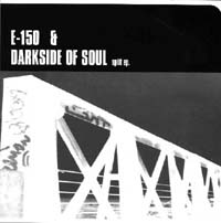 Darkside Of Soul, E-150: Split ep