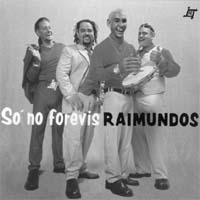 Raimundos: So’no forevis