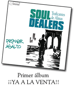 SOUL DEALERS - "Primer Asalto"