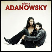 Adanowsky: Lanzamiento de “El ídolo”