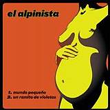 El Alpinista: Mundo Pequeño / Un ramito de violetas