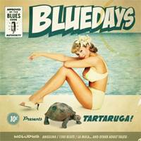 Bluedays: Lanzamiento de “Tartaruga!”