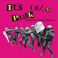 Collector's Series: Lanzan el tercer volumen recopilatorio de la serie, “It’s Only Punk. Collector’s Compilation Vol. 3”