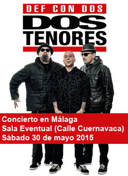 Def Con Dos: Concierto en Málaga, el 30 de mayo 2015