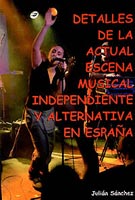 JulÍan SÁnchez: Lanzamiento de “Detalles de la actual escena musical independiente y alternativa en España”