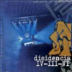 Disidencia: Lanzamiento de “IV-III-VI”